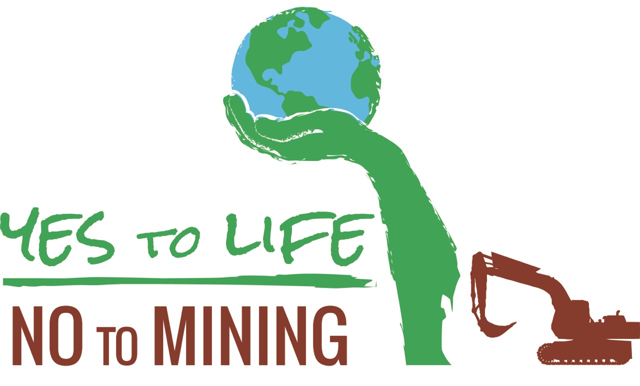 YES to LIFE – NO to MINING
