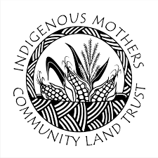 Indigenous Mothers Community Land Trust