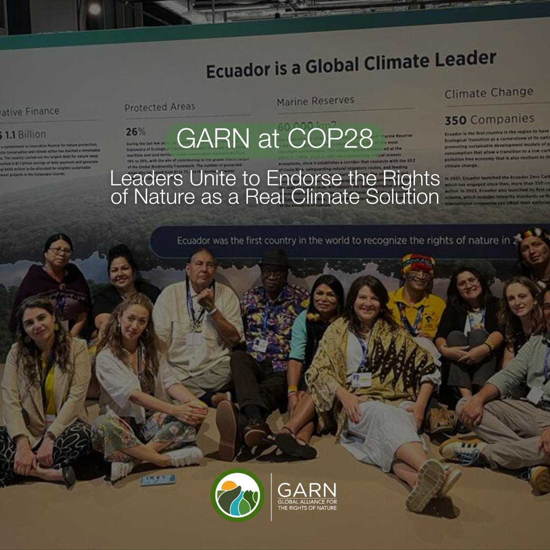 COP28 – From Ecuador to Antarctica, Leaders Unite to Endorse the Rights of Nature as a Real Climate Solution